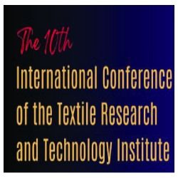10th International Conference of the Textile Research and Technology Institute - 2026